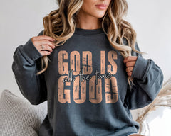 God Is Good All The Time DTF Transfer, Ready to Press DTF678