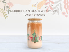 Teacher Christmas UV DTF Libbey Glass Wrap 16oz – Holiday Sticker UV059