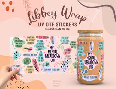 Mental Breakdown Cup UV DTF Wrap for 16oz Libbey UV087