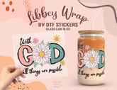 With God All Things Are Possible UV DTF Libbey Glass Wrap | 16oz Sticker UV036