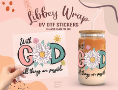 With God All Things Are Possible UV DTF Libbey Glass Wrap | 16oz Sticker UV036