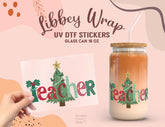 Teacher Christmas UV DTF Libbey Glass Wrap 16oz – Holiday Sticker UV059