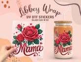 Red Rose Mama UV DTF Cup Wrap for 16oz Libbey Glass UV119