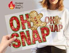 Oh Snap Gingerbread DTF, Ready for Press, Heat Press Transfers DTF435