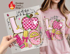 Let All That You Do Be Done In Love Teacher DTF Transfer, Ready to Press DTF662