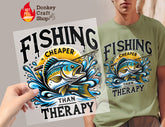 Fishing Cheaper than Therapy DTF Transfer, Ready for Press Heat Press Transfers DTF321