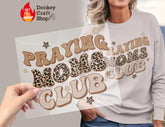 Praying Moms Club DTF Transfer, Ready for Press DTF336 - Donkey Craft Vinyl