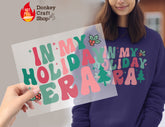 In My Holiday Era DTF Transfer for T-shirts, Hoodies, Heat Transfer, Ready for Press Heat Press Transfers DTF161