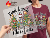 Dead Inside But Its Christmas DTF Transfer for T-shirts, Hoodies, Heat Transfer, Ready for Press Heat Press Transfers DTF170