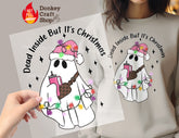 Dead Inside But Its Christmas DTF Transfer, Ready for Press Heat Press Transfers DTF224