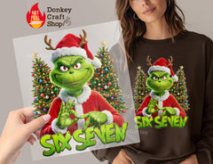 Six Seven Grinch DTF Transfer, Ready to Press DTF615