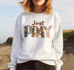 Just Pray DTF, Ready for Press, Heat Press Transfers DTF371