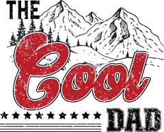 The Cool Dad Daddy DTF, Ready for Press, Heat Press Transfers DTF363
