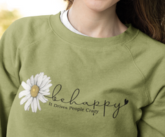 Be Happy It Drives People DTF Transfer, Ready for Press Heat Press Transfers DTF354