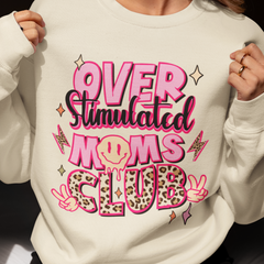 Overstimulated Moms Club DTF Transfer, Ready for Press Heat Press Transfers DTF351