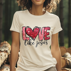 Love Like Jesus Valentine Heart DTF Transfer, Ready to Press DTF506