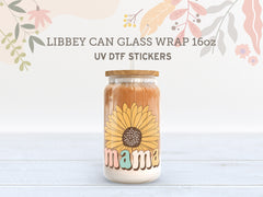 Sunflower Mama UV DTF Wrap for 16oz Libbey Glass Cup UV104
