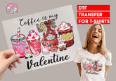 Valentine's day coffee DTF Transfer for T-shirts, Hoodies, Heat Transfer, Ready for Press Heat Press Transfers DTF62-V