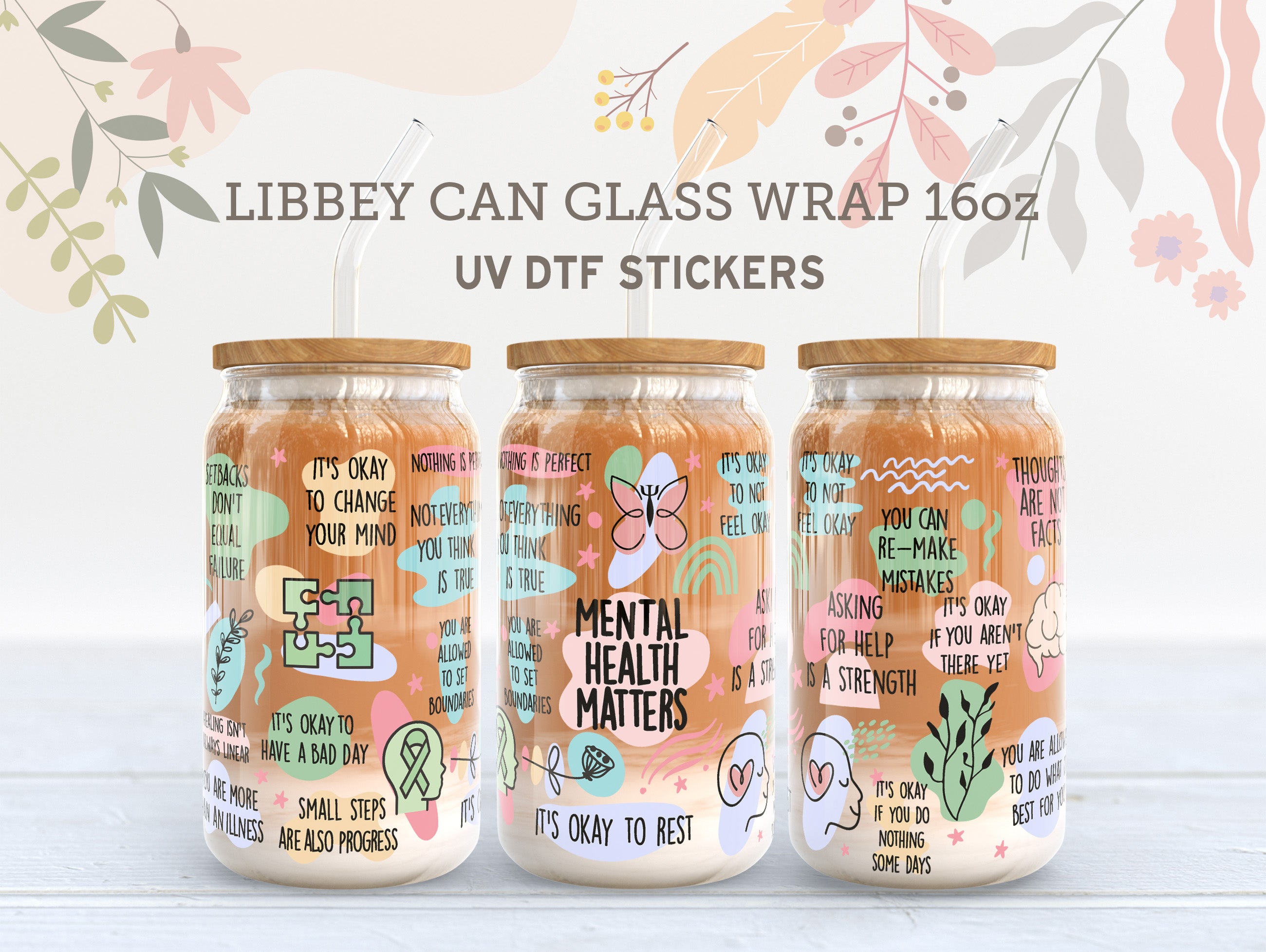 Mental Health UV DTF, Ready to Transfer, 16 oz Libbey Glass Can Wrap UV001