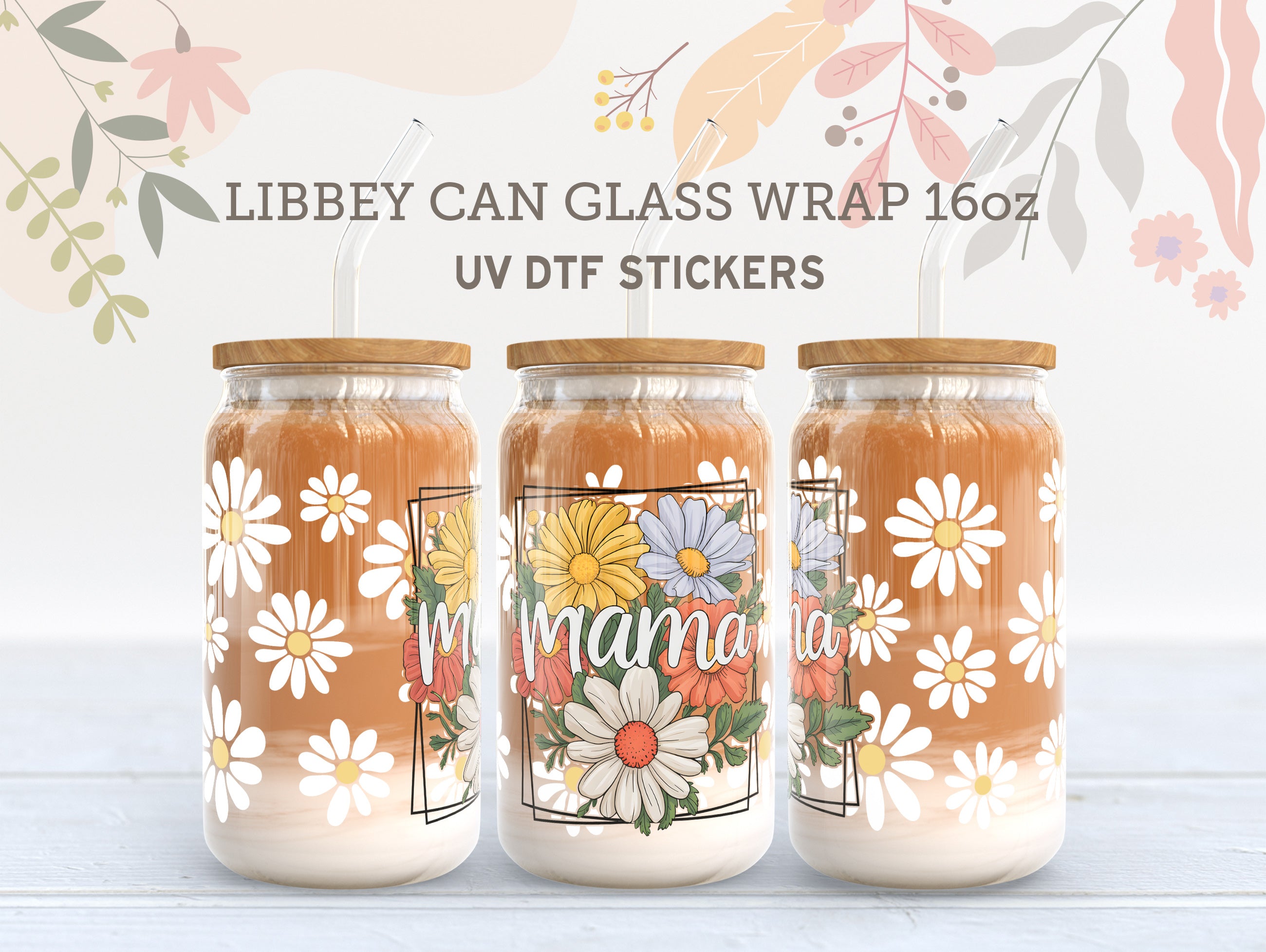 Mama Floral UV DTF Cup Wrap for 16oz Libbey Glass | Daisy Design UV117
