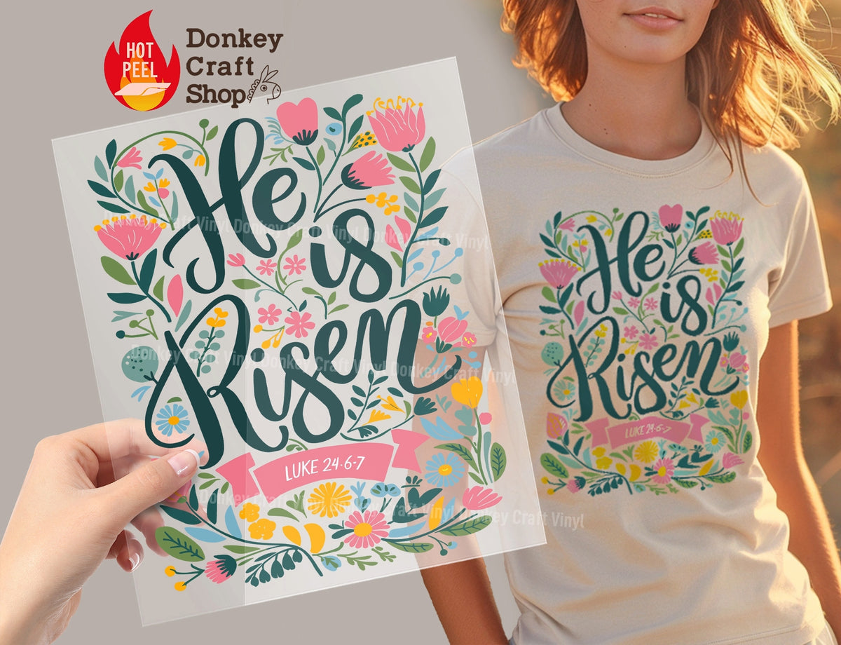 He is Risen Floral Luke Bible Verse Easter DTF Transfer, Ready to Press DTF527