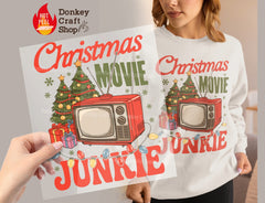 Christmas Movie Junkie DTF Transfer, Ready to Press DTF603