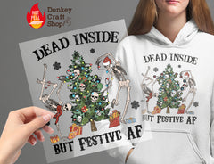 Dead Inside But Festive AF Christmas DTF Transfer for T-shirts, Hoodies, Heat Transfer, Ready for Press Heat Press Transfers DTF171