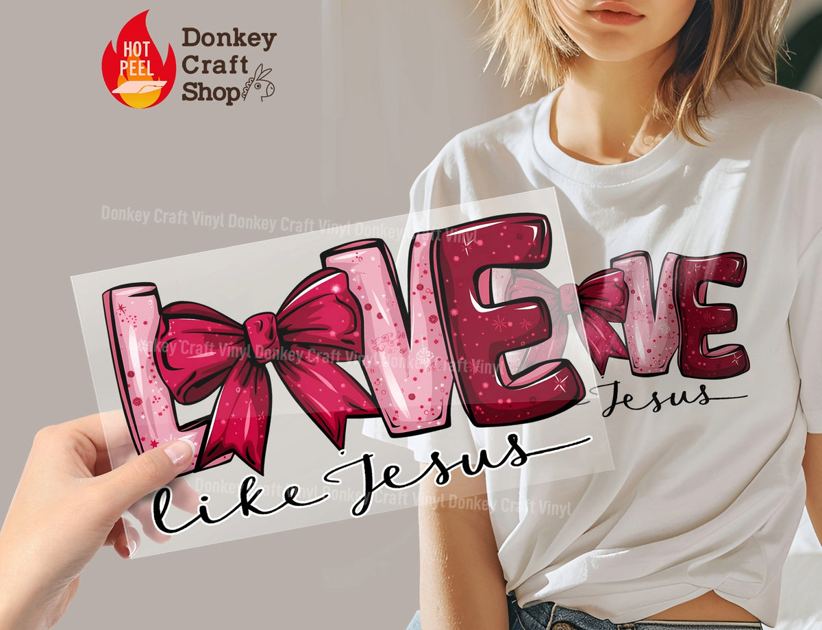 Love Like Jesus Pink Coquette Bow DTF Transfer, Ready to Press DTF522