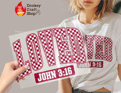 Loved John 3:16 Christian Bible Verse DTF Transfer, Ready to Press DTF508