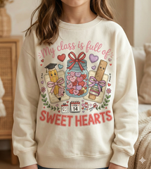 My Class is Full of Sweet Hearts Teacher Valentine DTF Transfer, Ready to Press DTF632
