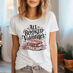All Booked For Valentine's Book Lover DTF Transfer, Ready to Press DTF519