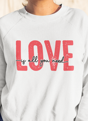 Love is all you need DTF Transfer, Ready for Press Heat Press Transfers DTF256