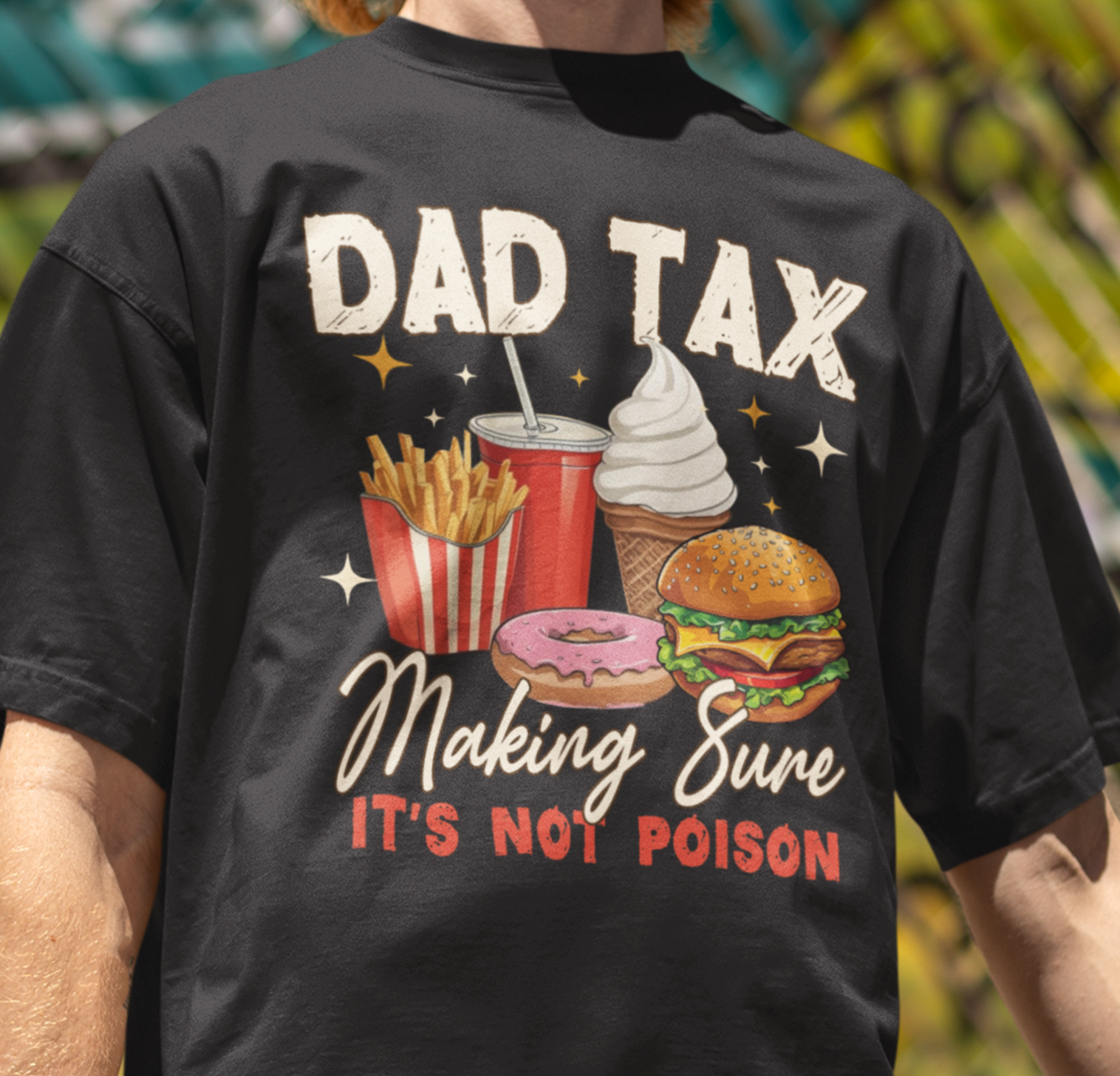 Dad Tax Making Sure It's Not Poison DTF Transfer, Ready to Press DTF579