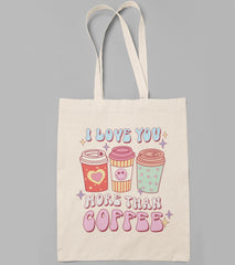 I love you more than coffee DTF Transfer for T-shirts, Hoodies, Heat Transfer, Ready for Press Heat Press Transfers DTF65